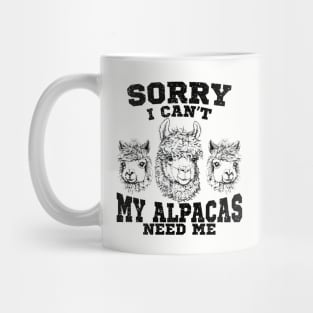 my alpaca need me alpaca lover Mug